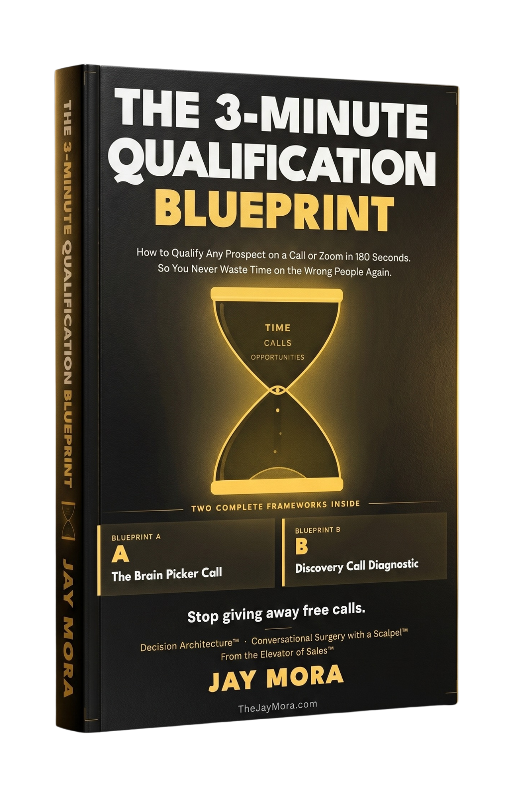 The 3-Minute Qualification Blueprint by Jay Mora